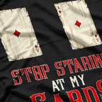 Stop Staring at My Cards – Funny Poker Player Humor Love T-Shirt