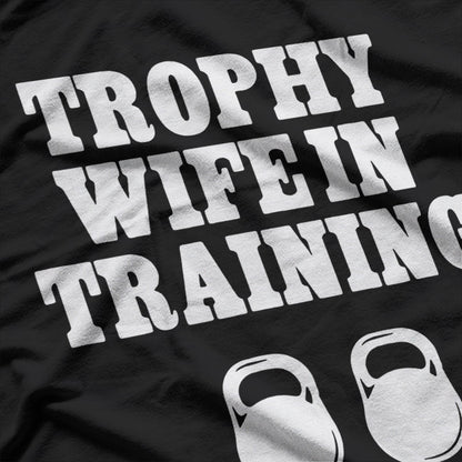 Trophy Wife in Training – Funny Unisex Statement T-Shirt