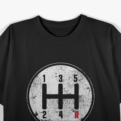 5 Speed 12345R Manual Transmission Stick Driving Car Guy T-Shirt