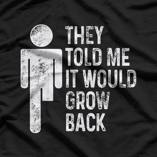 Amputee Humor Grow Prosthetic Leg Joke T-Shirt