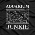 Aquarium Junkie – Funny Fish Tank Addict Pet Lover Aquascape T-Shirt