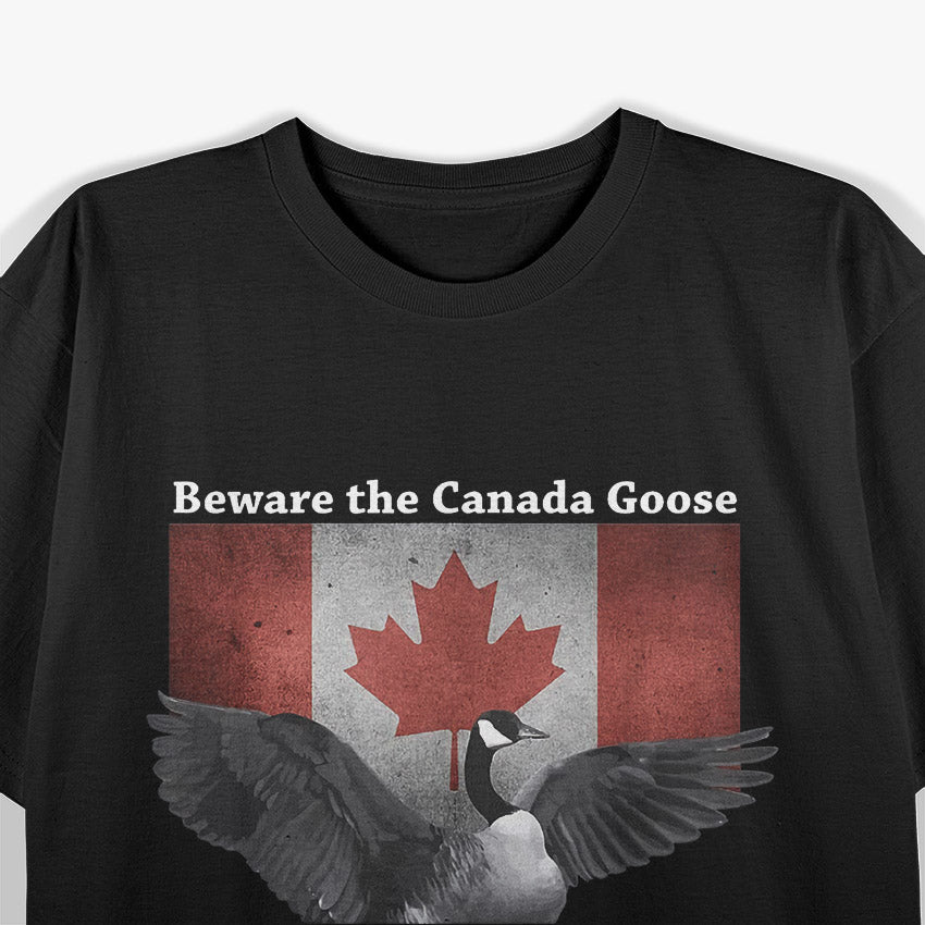 Beware The Hissing Cobra Chicken Funny Canadian Goose T-Shirt