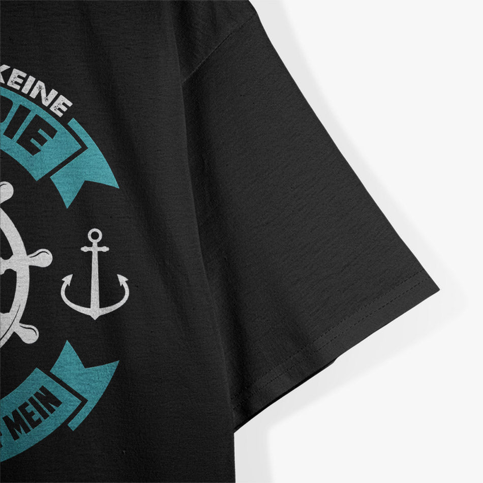 Ich Brauche Keine Therapie – Ich Muss Nur Auf Mein Boot T-Shirt