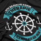 Ich Brauche Keine Therapie – Ich Muss Nur Auf Mein Boot T-Shirt