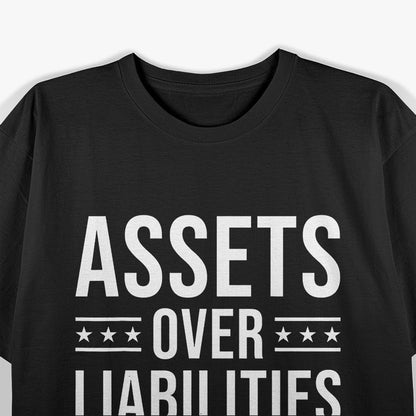 Funny Accountant - Assets Over Liabilities T-Shirt