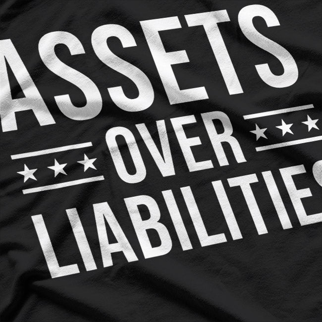 Funny Accountant - Assets Over Liabilities T-Shirt