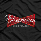 Funny Electrician, King of Trades T-Shirt