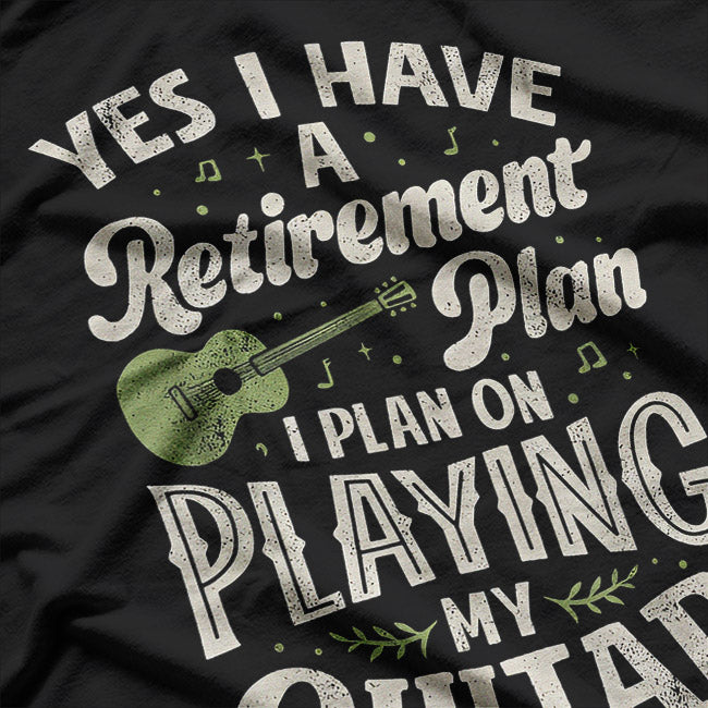 Guitar Player Graphic – Retirement Plan Rock Music Design T-Shirt