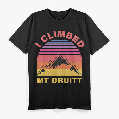 Climbed Mt Druitt – Vintage Adventure Humor T-Shirt