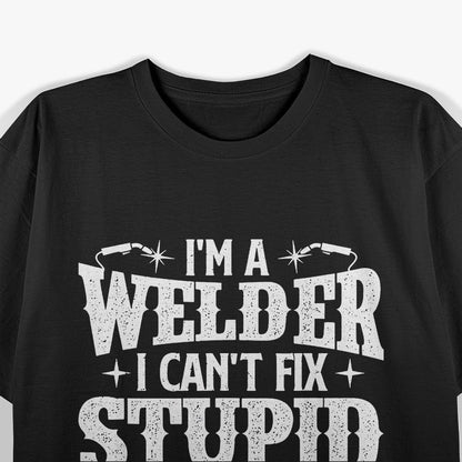 Funny Welding  I Can Fix It Welder  | Iron Worker Construction T-Shirt