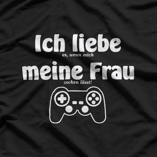 Ich Liebe Meine Frau – Gamer Humor Play Time Love T-Shirt
