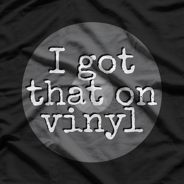 Vinyl Life – Funny Music Lover T-Shirt