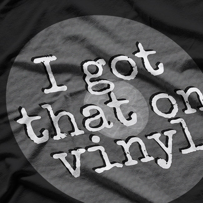 Vinyl Life – Funny Music Lover T-Shirt