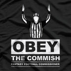 Obey The Commish Funny Fantasy Football T-Shirt