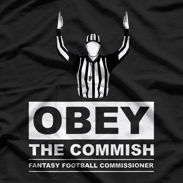 Obey The Commish Funny Fantasy Football T-Shirt