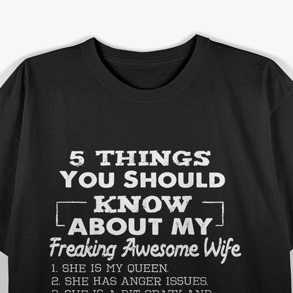 5 Things You Should Know About My Freaking Awesome Wife T-Shirt
