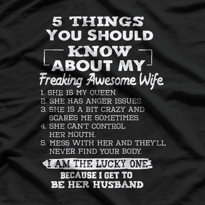 5 Things You Should Know About My Freaking Awesome Wife T-Shirt