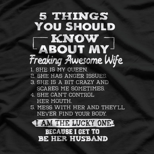 5 Things You Should Know About My Freaking Awesome Wife T-Shirt