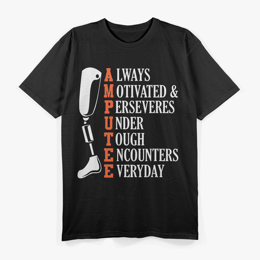 Amputee Quote Prosthetic Leg Surgery Humor T-Shirt