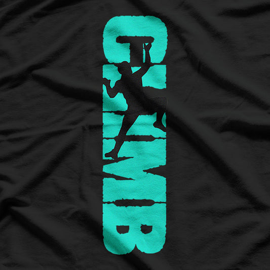 Climbing Addict – Mountain Climber Adventure Spirit Love T-Shirt