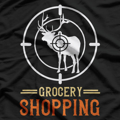 Deer Hunting Tee for Outdoorsmen and Trophy Chasers T-Shirt