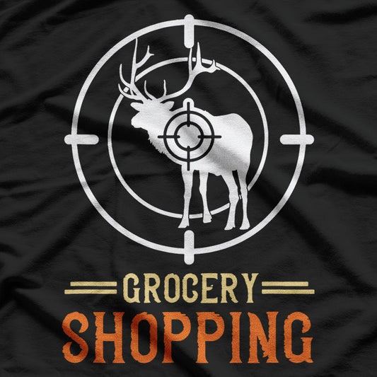Deer Hunting Tee for Outdoorsmen and Trophy Chasers T-Shirt