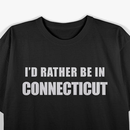 I’d Rather Be in Connecticut State Pride Travel Graphic T-Shirt