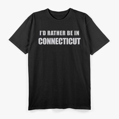 I’d Rather Be in Connecticut State Pride Travel Graphic T-Shirt