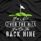 I’m Not Old – I’m on the Back of the Hill T-Shirt