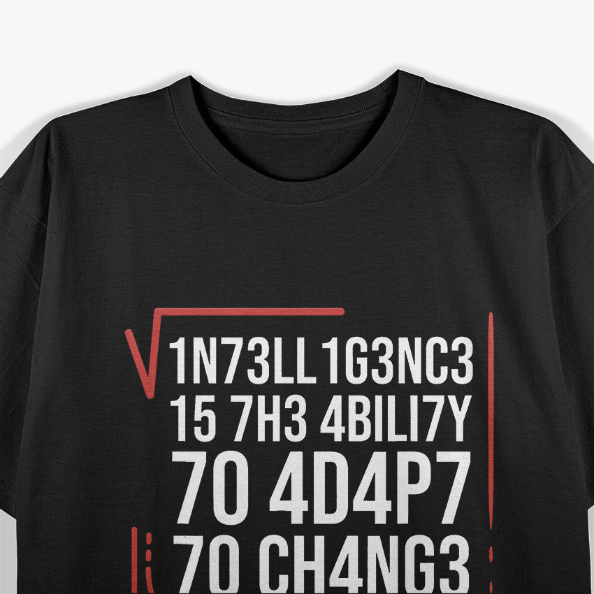 Intelligence Is the Ability to Adapt Smart People Quote T-Shirt