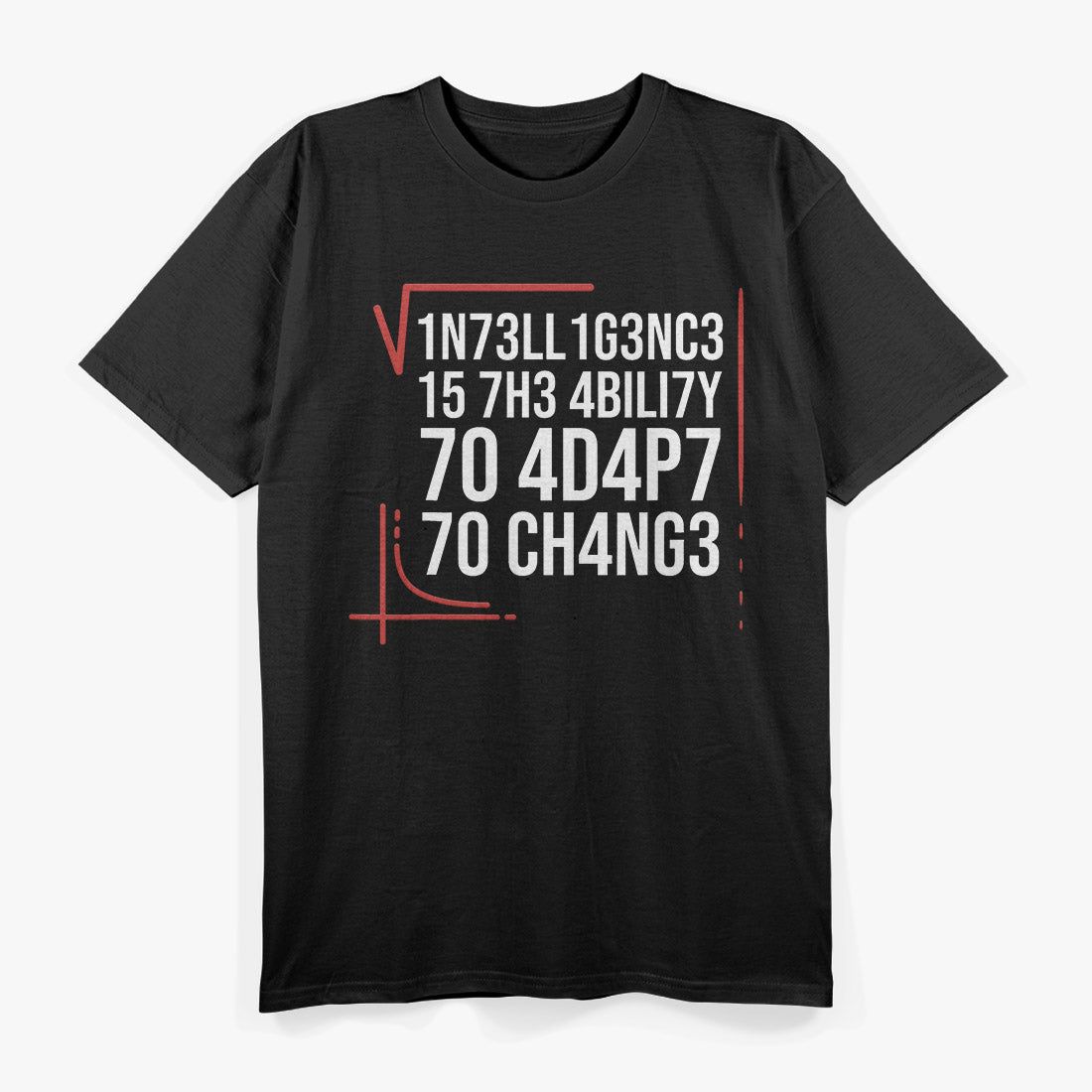 Intelligence Is the Ability to Adapt Smart People Quote T-Shirt