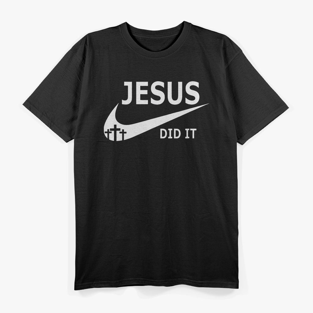 Jesus Did It, Faith with a Twist T-Shirt