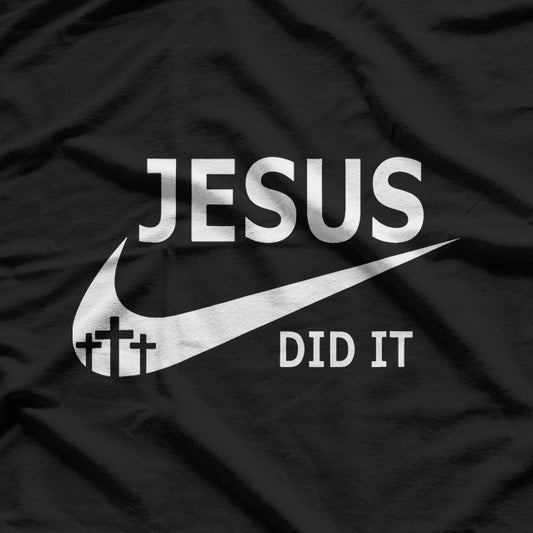 Jesus Did It, Faith with a Twist T-Shirt