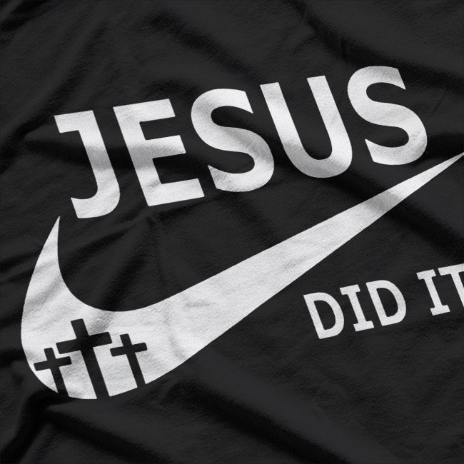 Jesus Did It, Faith with a Twist T-Shirt