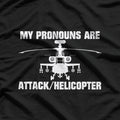 My Pronouns Are Attack/Helicopter T-Shirt