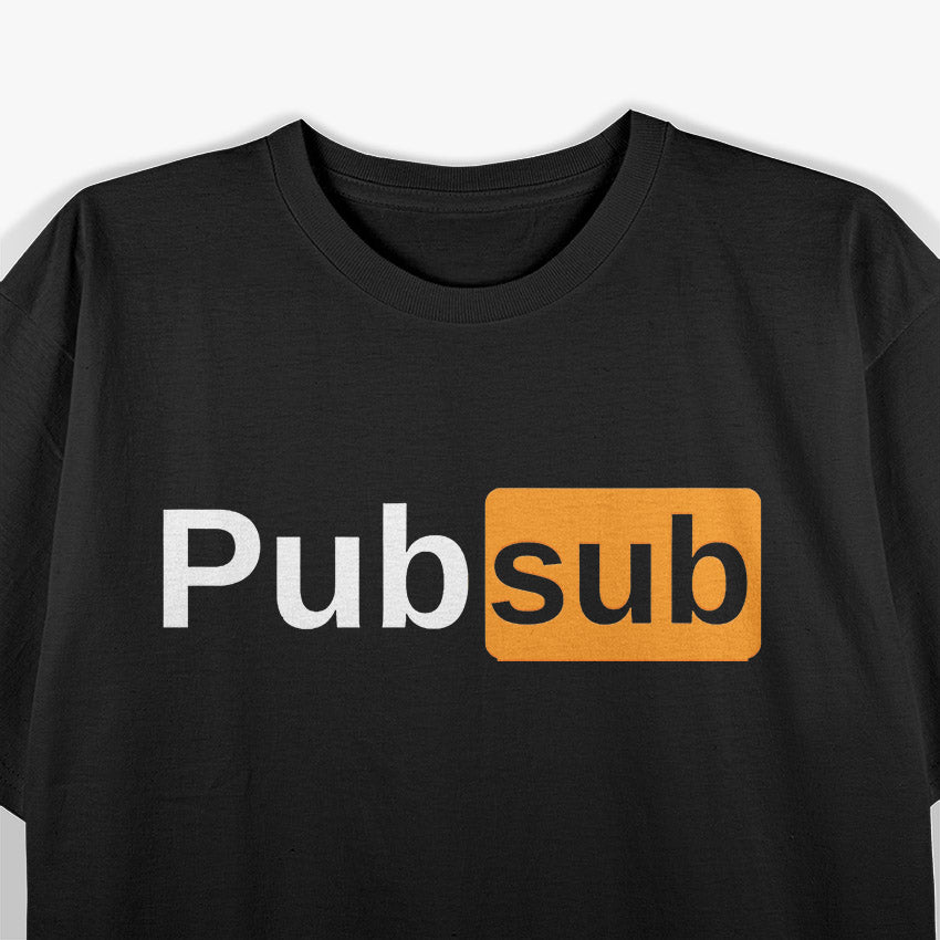 Pub Sub - Funny Sandwich Lover T-Shirt