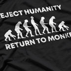 Reject Humanity, Return to Monke T-Shirt