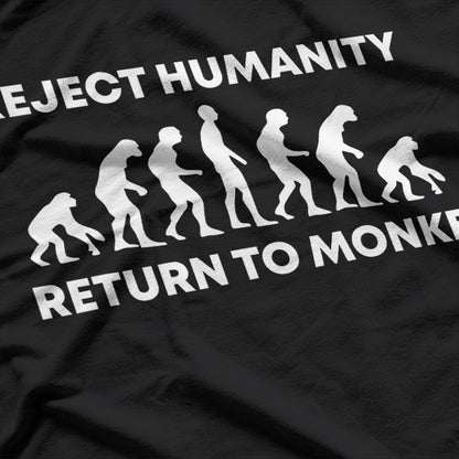 Reject Humanity, Return to Monke T-Shirt