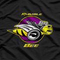 Rumble Bee: Fast, Fierce, and Fearless T-Shirt