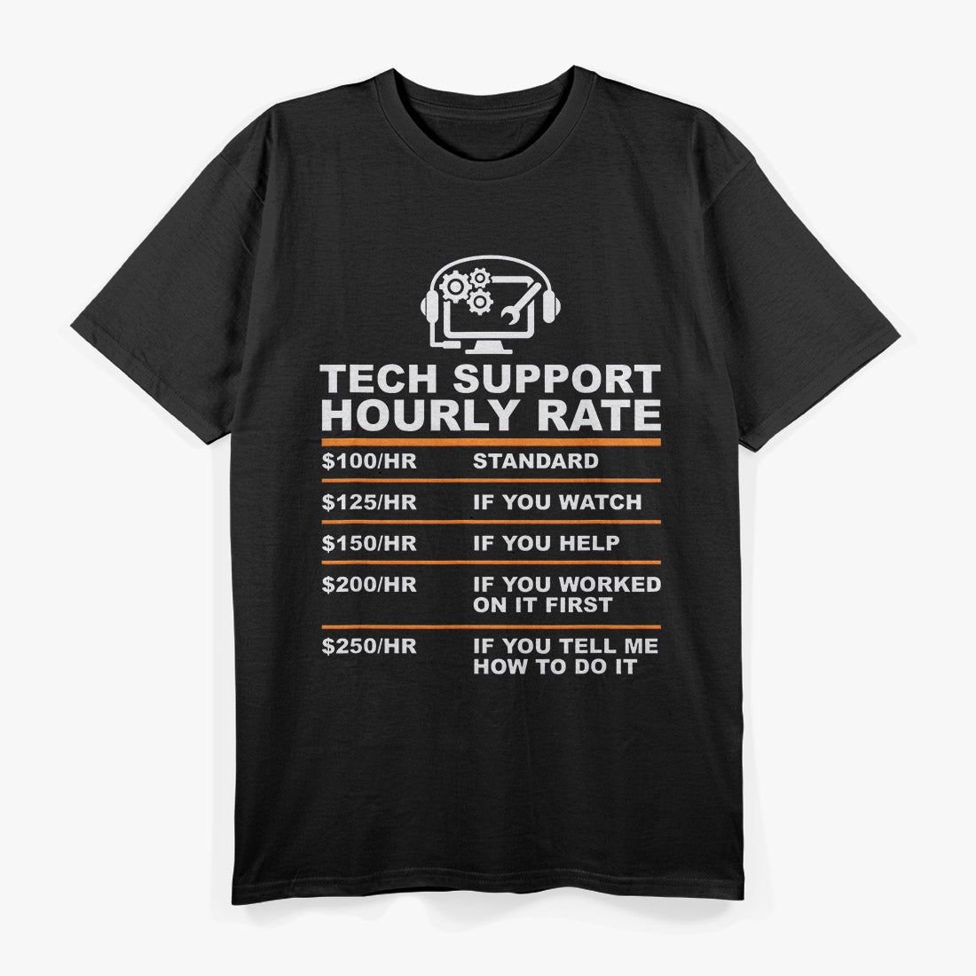 Tech Support Hourly Rate, Tech Computer Geek Gifts T-Shirt