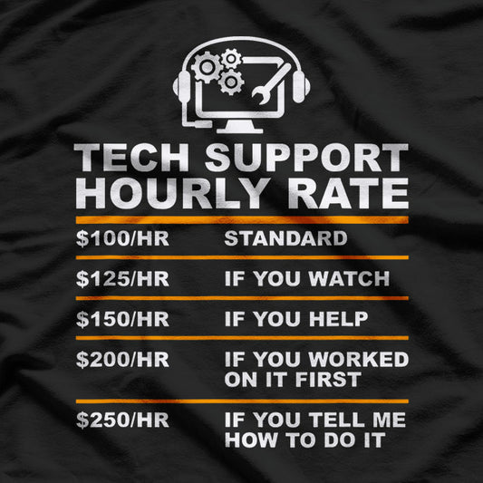 Tech Support Hourly Rate, Tech Computer Geek Gifts T-Shirt