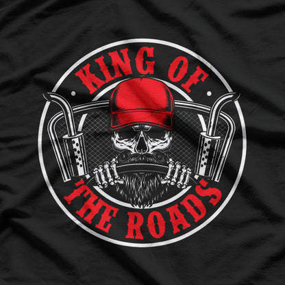 Trucking Funny King Of The Roads Trucker Road Truck Driver T-Shirt