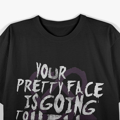 Our Pretty Face Is Going to... Goth Humor Fun T-Shirt