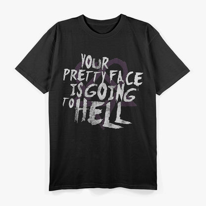 Our Pretty Face Is Going to... Goth Humor Fun T-Shirt