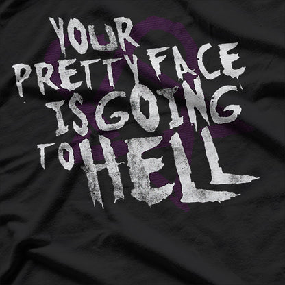 Our Pretty Face Is Going to... Goth Humor Fun T-Shirt