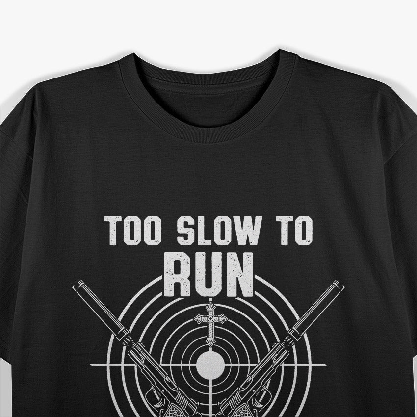 Funny Old Guy – Too Old to Fight, Too Slow to Run T-Shirt