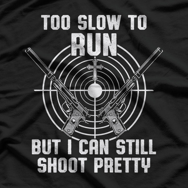 Funny Old Guy – Too Old to Fight, Too Slow to Run T-Shirt