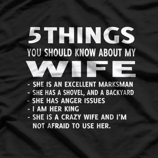 5 Things You Should Know About My Wife: She's Awesome T-Shirt