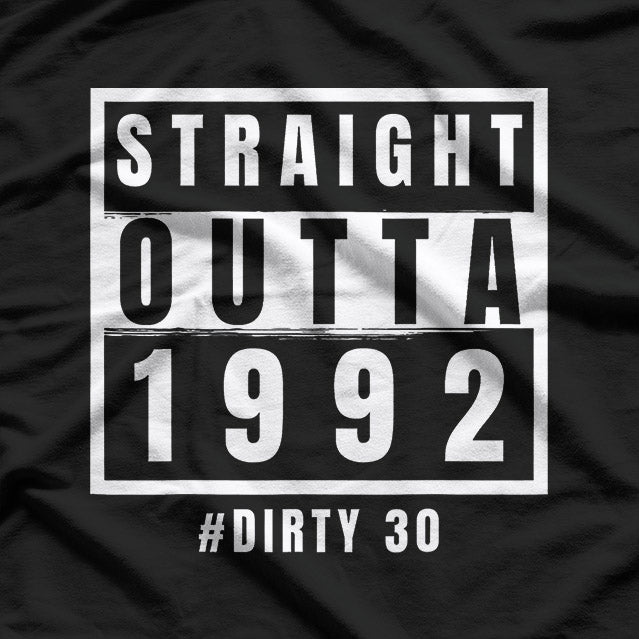 Birthday Gift Straight 1992 Dirty Thirty Celebration T-Shirt