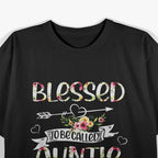 Blessed to Be Called Auntie – Funny Mother’s Day Gift Idea T-Shirt